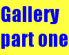 Gallery part one